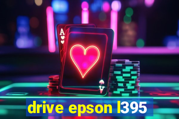 drive epson l395